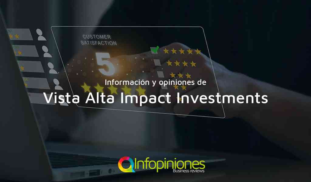 Información y opiniones sobre Vista Alta Impact Investments de Panama